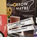 'Tomorrow, Maybe' Poster and Flashes - Edinburgh 2016
